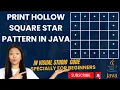 12 How to Print Hollow Square Star Pattern in Java in Visual Studio Code