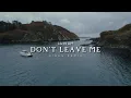 Download Lagu DJ Slow Remix !!! Don't Leave Me (Aires Remix)