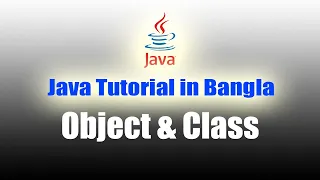 Introduction to Class Objects OOP - Java Bangla Tutorials