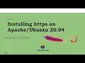 Installing https on Apache and Ubuntu 20 04