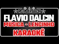 Download Lagu Karaokê - Flávio Dalcin e Banda Ouro - Lencinho