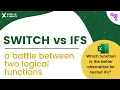 SWITCH FUNCTION VS NESTED IFS - WHICH ONE TO CHOOSE BY EXCEL IN A MINUTE