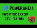 Windows Powershell - Import und Export von CSV