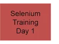 Selenium Training Day 1