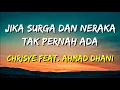 Download Lagu Chrisye - Jika Surga dan Neraka Tak Pernah Ada Feat. Ahmad Dhani (Lirik)