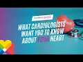 What Cardiologists Want You To Know About Your Heart Full-Episode