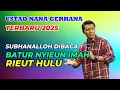 Download Lagu CERAMAH TERBARU USTAD NANA GERHANA 2025