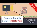 Unity 2D Platformer Tutorial 30 - How To Create 2D Smooth Camera Follow Script IMPROVED