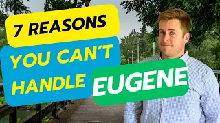 AVOID Moving to Eugene Unless you can handle these 7 facts
