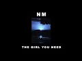 Lagu NM The Girl You Need