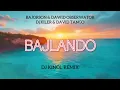 Lagu Bajorson,Dawid Obserwator,Dj Kiler,David Tango - Bajlando ( Dj Kinol Remix)