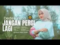 Dedek Intan - Jangan Pergi Lagi (Official Music Video) - Remix Minang Timur Version
