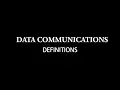 Basic Definitions Regarding Data Communications Networks