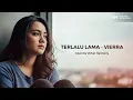 Lagu VIERRA - TERLALU LAMA | COVER BY VHMUSICAL