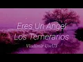 Los Temerarios - Eres Un Angel (Letra)