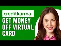 How To Get Money Off Credit Karma Virtual Card How To Wit raw Funds Credit Karma Virtual Card