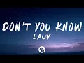 Lauv - Don t You Know