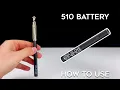 510 Vape Cart Battery How To Use
