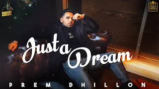 Just A Dream Full Video Prem Dhillon Opi Music Latest Punjabi Songs 2020 2021 