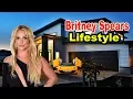 Britney Spears - Lifestyle Boyfriend Net worth House Car Biography 2019 Celebrity Glorious