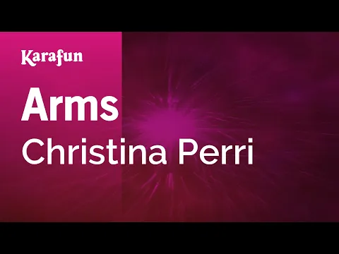 Download MP3 Arms - Christina Perri | Karaoke Version | KaraFun