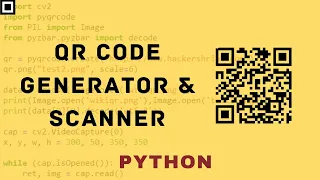 Build your own QR Code Generator and Scanner using Python