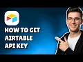 HOW TO GET AIRTABLE API KEY STEP-BY-STEP GUIDE 2026