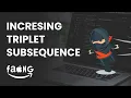 INCREASING TRIPLET SUBSEQUENCE C SOLVING FAANG CODING INTERVIEW LEETCODE QUESTION 334