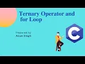 Ternary Operator and for Loop Array Session 4