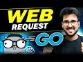 Web Request in Golang Golang tutorial for beginners