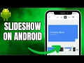 How To Make a Slideshow On Your Android Tutorial