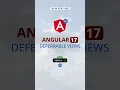 Angular 17 New Blocks of Deferred Loading