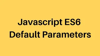 ES6 Tutorial Default Parameter