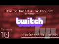 Finishing touches - How to build a Twitch bot in Python