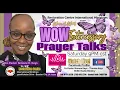 WOW PRAYER TALKS with Elder Sharon T McKey at Restoration Centre Int l Ministries 2026