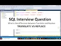 SQL Interview Question What is the difference between Translate and Replace