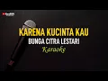 Download Lagu Bunga Citra Lestari - Karena Kucinta Kau (Karaoke)