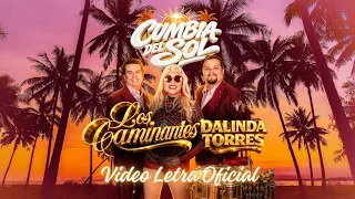 Los Caminantes - Cumbia Del Sol ft. Dalinda Torres (Video Letra Oficial)