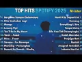 Lagu Top Hits Spotify Indonesia 2025 | Lagu Viral Spotify 2025 | Lagu Spotify Indonesia 2025
