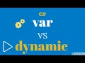 C Interview Questions - var vs dynamic keywords in C Differences between var and dynamic