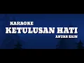 Download Lagu Karaoke KETULUSAN HATI - ANUAR ZAIN (Minus One)