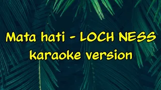 Download mata hati - LOCH NESS (karaoke) MP3