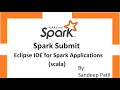 Hindi Eclipse IDE for spark applications using scala SparkSubmit
