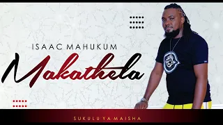 makathela isaac mahukum