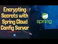 Spring Cloud Config Server - Encrypting Secrets