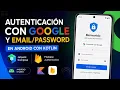 Autenticacion con Google y en Android Jetpack Compose VM Firebase Parte 2