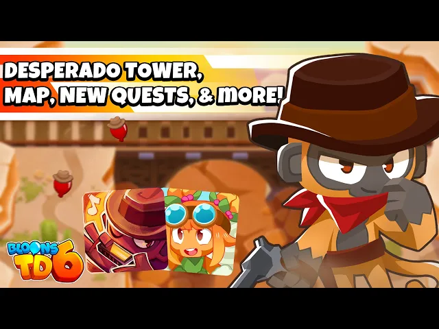 Bloons TD 6 Update 49 Coming Soon | Desperado Is Here!