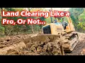 Ik huurde een bulldozer om een ​​weg aan te leggen en land vrij te maken