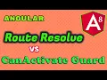 Route resolve vs canActivate