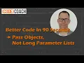 Programming Tip Avoid long parameter lists and pass objects instead